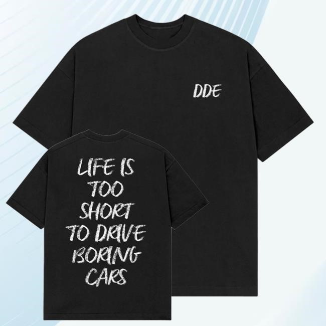 Official Life Is Too Short To Drive Boring Cars Hoodie Sweatshirt - New Tee Store
