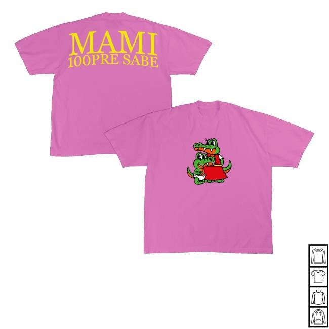Álvaro Díaz Merch Store Mami 100Pre Sabe Neon Pink T-Shirt  Hoodie  Tank Top  Sweater And Long Sleeve T-Shirt - New Tee Store