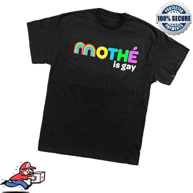 Downright Merch Mothé Is Gay Hoodie - New Tee Store